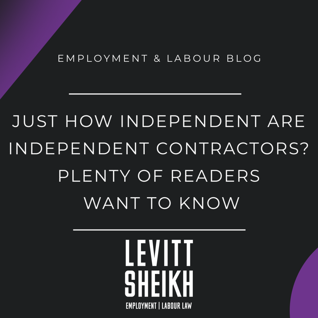 Just how independent are independent contractors? Plenty of readers want to know