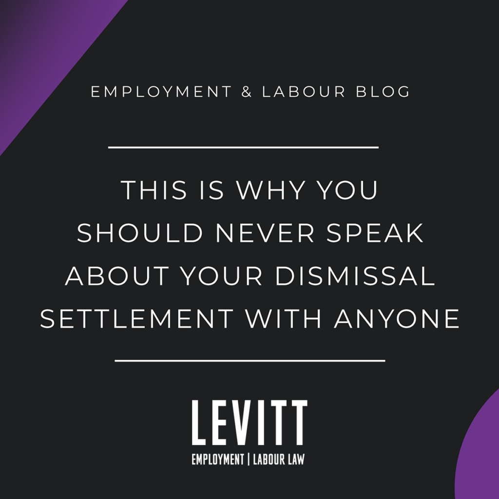 This Is Why You Should Never Speak About Your Dismissal Settlement With Anyone