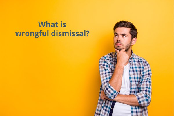 What is wrongful dismissal?