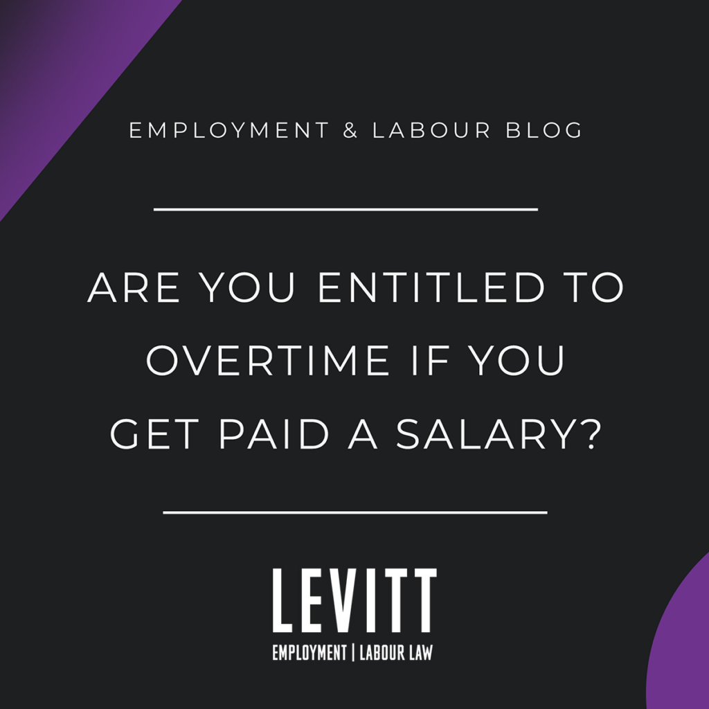 Are you Entitled to Overtime if you get Paid a Salary?