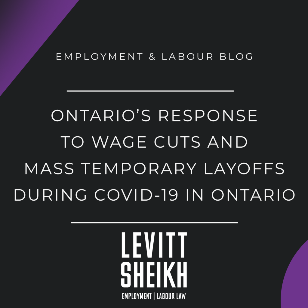 Ontario’s response to wage cuts and mass temporary layoffs during COVID-19 in Ontario