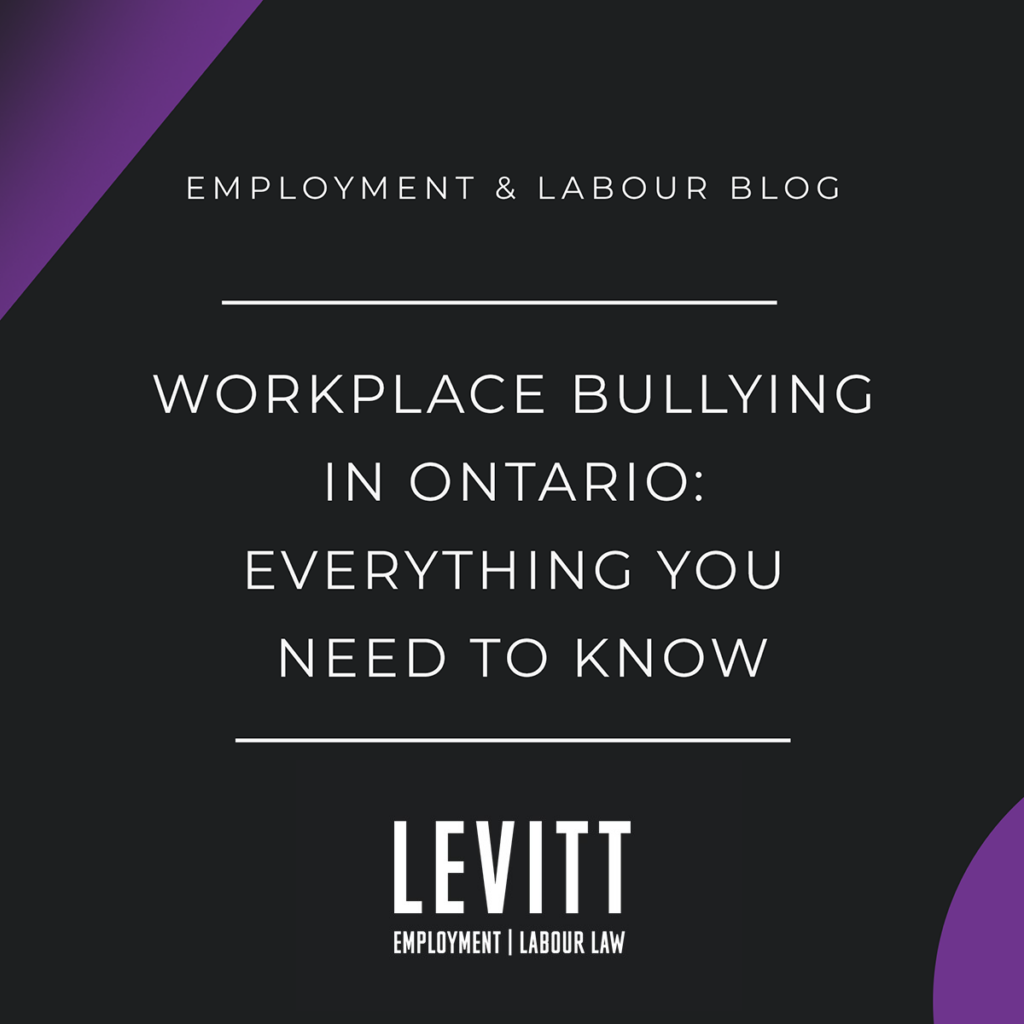 Workplace bullying in Ontario: Everything you need to know