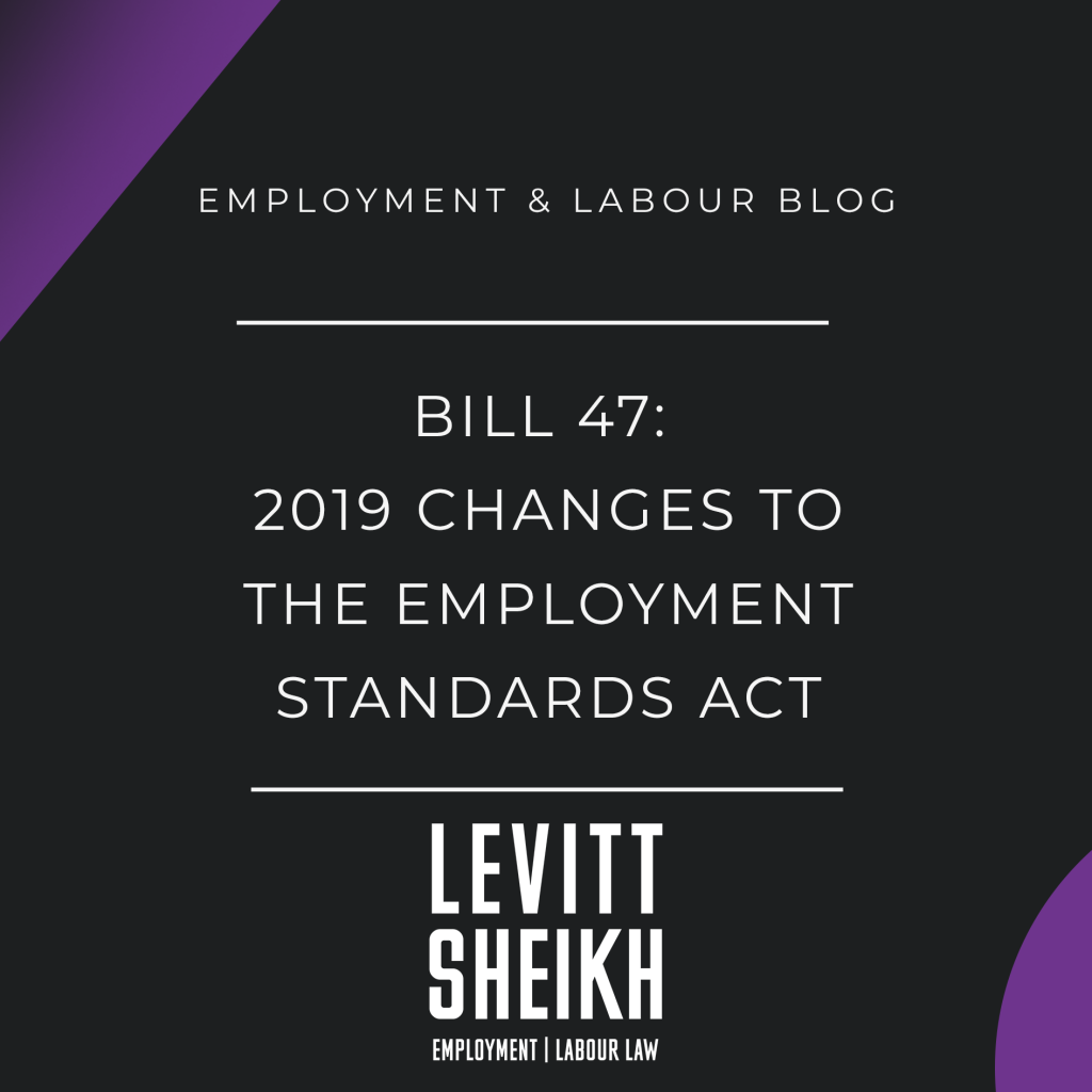 Bill 47: 2019 changes to the Employment Standards Act