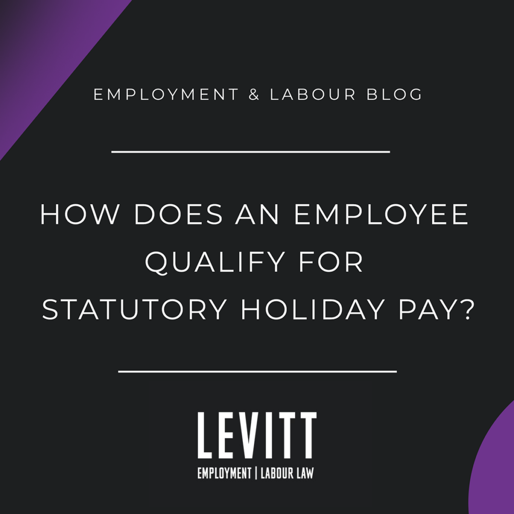 How Does an Employee Qualify for Statutory Holiday Pay?