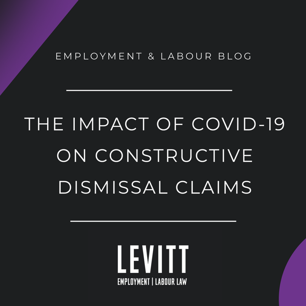 The Impact of COVID-19 on Constructive Dismissal Claims