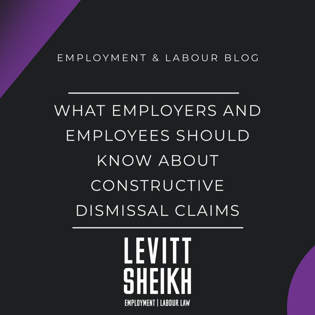What Employers and Employees Should Know About Constructive Dismissal Claims